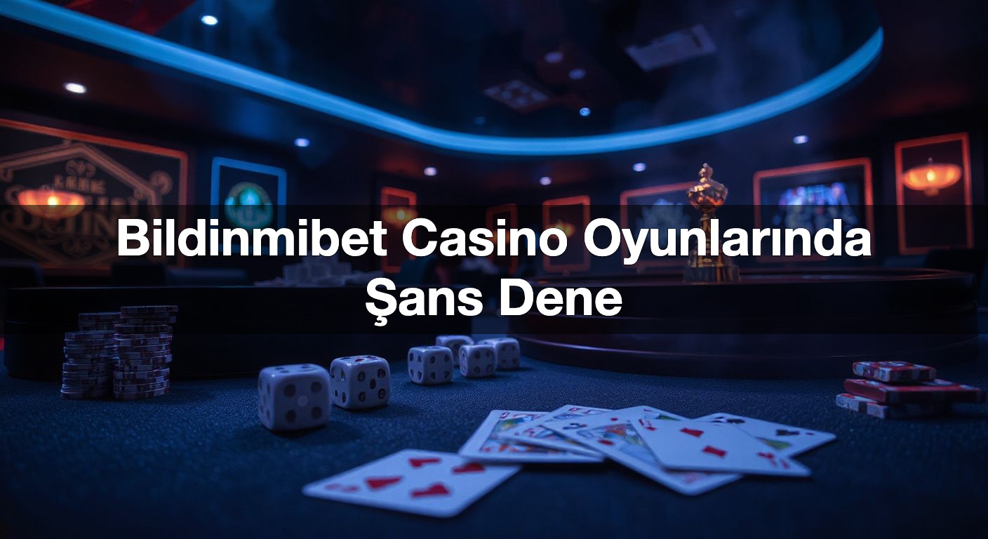 bildinmibet casino oyunlar nda ans dene 1792542414094